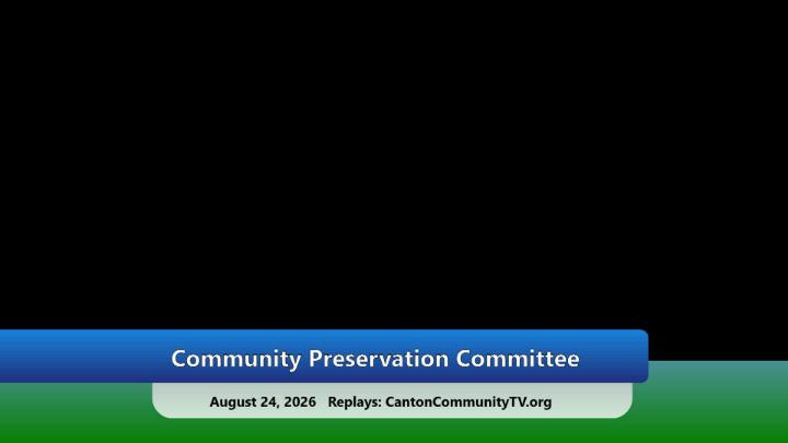 Thumbnail image for Canton Community Preservation Committee Aug. 24, 2026